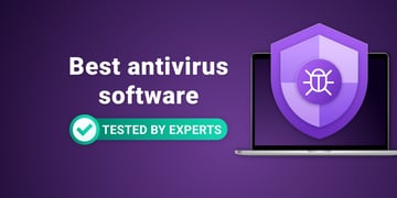 Best antivirus software tested by experts
