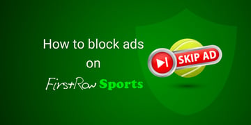 How to block ads on FirstRowSports with a VPN