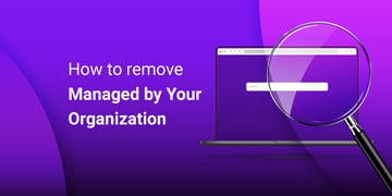 Remove Managed by your organization hijacker
