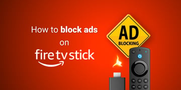 How to block ads on Firestick