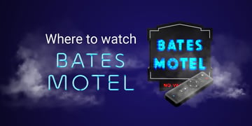 Where to watch Bates motel