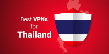 Best VPNs for Thailand