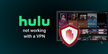 Hulu not working with a VPN