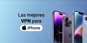 Las mejores VPN para iPhone