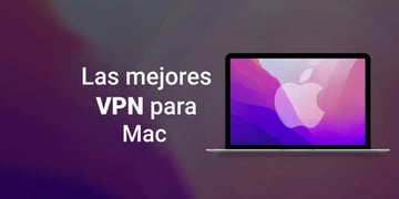 Las mejores VPN para Mac