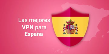 Las mejores VPN para España