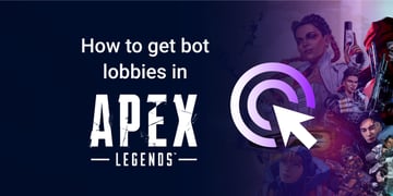how to get bot lobbies in apex legends