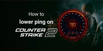 Lower ping on CS2