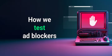 How we test ad blockers