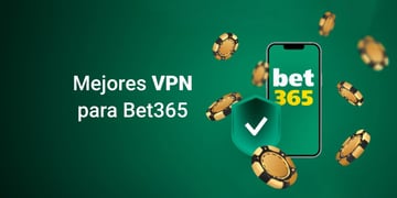 Las mejores VPN para Bet365