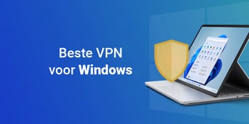 Beste VPN's voor Windows