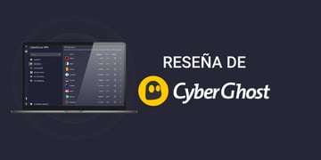 Reseña de CyberGhost VPN