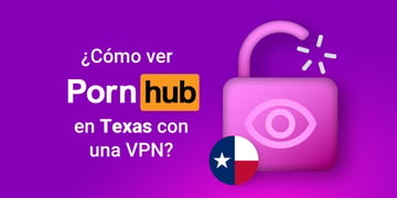 Watching Pornhub in Texas with VPN