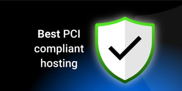 Best PCI compliant hosting