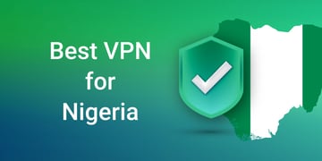 Best VPN for Nigeria