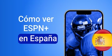 ¿Cómo ver ESPN+ en España en 2024?