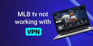 MLB.TV not working with VPN