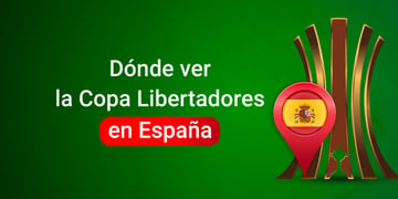 where to watch la Copa Libertadores in Spain