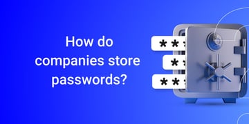 how do companies store passwords