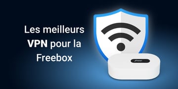 best vpns for Freebox