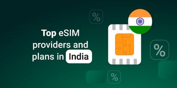 Top eSIM providers and plans in India