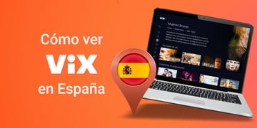 How to watch ViX in Spain
