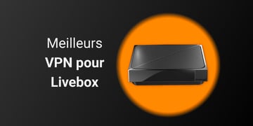 best vpns for livebox orange