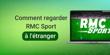 How to watch RMC Sport from abroad