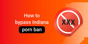 How to bypass Indiana porn ban and unblock Pornhub