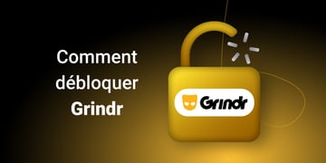 Comment débloquer Grindr avec un vpn