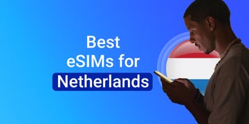 Best eSIM providers in the Netherlands