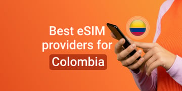 best esim providers for colombia
