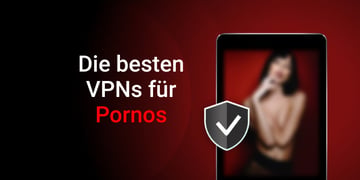 Best VPNs for porn