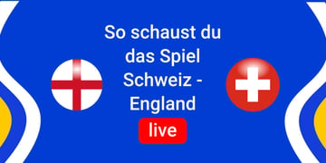 Schweiz - England EM 2024 Live