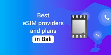 Best eSIM providers and plans in Bali