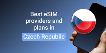 Best eSIM providers and plans in Czech Republic