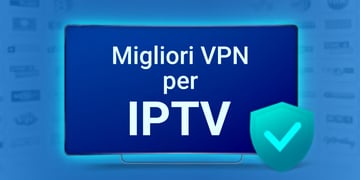 Best VPNs for IPTV