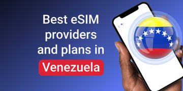 best esim providers and plans in venezuela