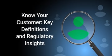 know your customer key definitions and regulatory insights