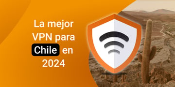 Best VPN for Chile