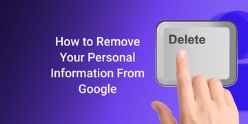 How to remove your personal information from Google