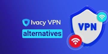 ivacy vpn alternatives