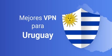 mejores vpn para uruguay