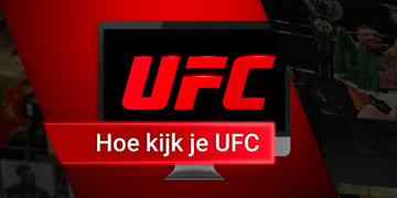 Hoe kijk je UFC