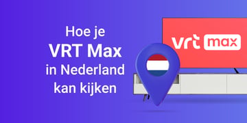 How to watch VRT Max in the Netherlands