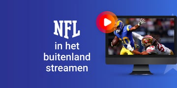 Goedkoper NFL kijken met een VPN