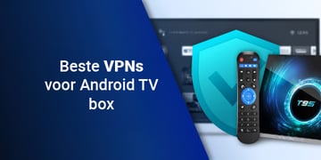 Best VPNs for Android TV