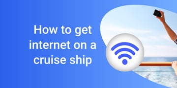 How to get internet on a cruise ship
