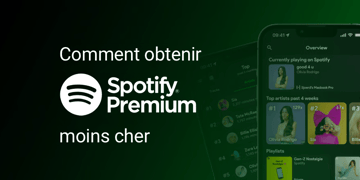 Comment obtenir Spotify Premium moins cher