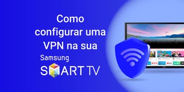 best vpns for samsung tv